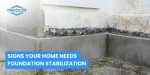 Signs Your Home Needs Foundation Stabilization