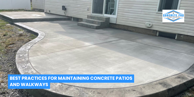 Best Practices for Maintaining Concrete Patios and Walkways