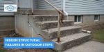 Hidden Structural Failures in Outdoor Steps